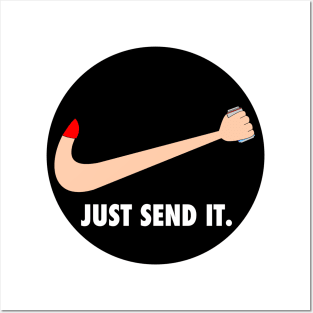 Just Send It. Posters and Art